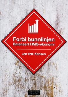 Forbi bunnlinjen : balansert HMS-økonomi