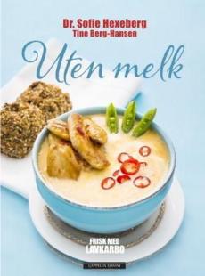 Uten melk : frisk med lavkarbo