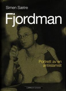 Fjordman : portrett av en antiislamist