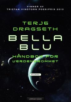 Bella Blu : håndbok for verdensrommet : poesi