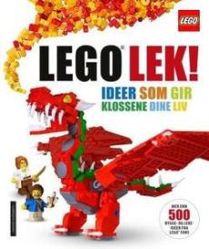 Lego lek! : ideer som gir klossene dine liv