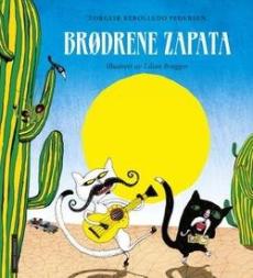Brødrene Zapata : en ørkenopera fra Mexico