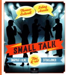 Small talk : småprat i ulike situasjoner, tips og råd