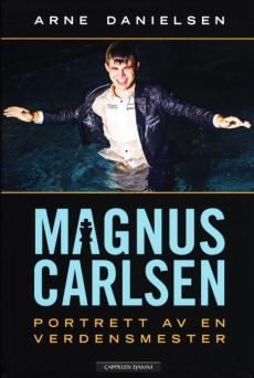 Magnus Carlsen : portrett av en verdensmester