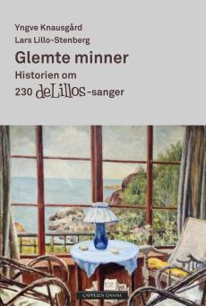 Glemte minner : historien om 230 deLillos-sanger