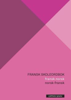 Fransk skoleordbok : fransk-norsk : norsk-fransk