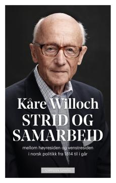 Strid og samarbeid : mellom høyresiden og venstresiden i norsk politikk fra 1814 til i går