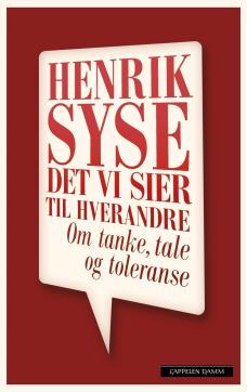 Det vi sier til hverandre : om tanke, tale og toleranse