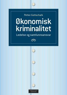 Økonomisk kriminalitet : ledelse og samfunnsansvar