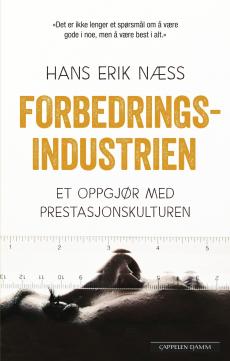 Forbedringsindustrien : et oppgjør med prestasjonskulturen
