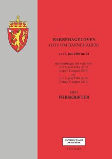 Barnehageloven : (lov om barnehager) av 17. juni 2005 nr. 64 : med endringer, sist ved lover av 17. juni 2016 nr. 65 (i kraft 1. august 2016 og av 17.