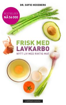 Frisk med lavkarbo : nytt liv med riktig mat