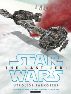 Star Wars : the last Jedi : utrolige farkoster