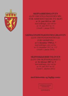 Skipsarbeidsloven : med endringer, sist ved lov av 16 juni 2017 nr. 51 (i kraft 1. januar 2018) ; Sjømannspensjonstrygdloven (lov om pensjonstrygd for