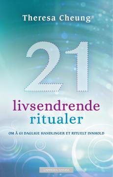 21 livsendrende ritualer : om å gi daglige handlinger et rituelt innhold