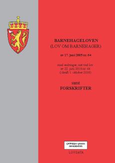 Barnehageloven : (lov om barnehager) av 17. juni 2005 nr. 64 : med endringer, sist ved lov av 22. juni 2018 nr. 64 (i kraft 1. oktober 2018) : samt fo