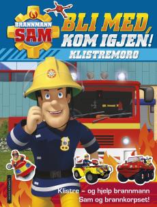 Bli med, kom igjen! Klistremoro : klistre - og hjelp brannmann Sam og brannkorpset!