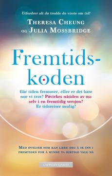 Fremtidskoden : går tiden fremover, eller er det bare noe vi tror? Påvirkes nåtiden av oss selv i en fremtidig versjon? Er tidsreiser mulig?
