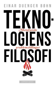 Teknologiens filosofi : metafysiske problemstillinger