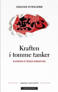 Kraften i tomme tanker : kunsten å tenke ingenting