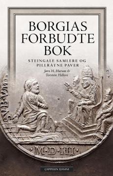 Borgias forbudte bok : steingale samlere og pillråtne paver