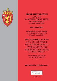 Sikkerhetsloven (lov om nasjonal sikkerhet) av 1. juni 2018 nr. 24 (i kraft 1. januar 2019) : samt forskrifter med endringer, sist ved forskrift av 19