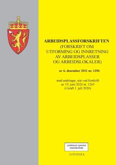 Arbeidsplassforskriften : (forskrift om utforming og innretning av arbeidsplasser og arbeidslokaler) av 6. desember 2011 nr. 1356 : med endringer, sis