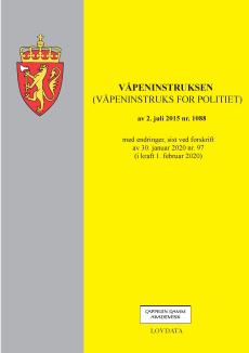 Våpeninstruksen : (våpeninstruks for politiet) av 2. juli 2015 nr. 1088 : med endringer sist ved forskrift av 30. januar 2020 nr. 97 (i kraft 1. febru