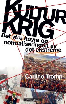 Kulturkrig : det nye ytre høyre og normaliseringen av det ekstreme