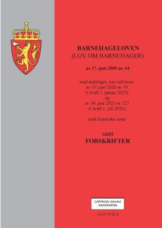 Barnehageloven : (lov om barnehager) av 17. juni 2005 nr. 64 : med endringer, sist ved lover av 19. juni 2020 nr. 91 (i kraft 1. januar 2022) og av 18