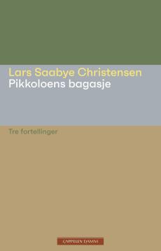 Pikkoloens bagasje : tre fortellinger