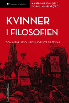 Kvinner i filosofien : romantikk, revolusjon, sosialt fellesskap