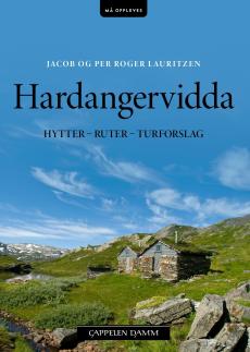 Hardangervidda : hytter, ruter og turforslag