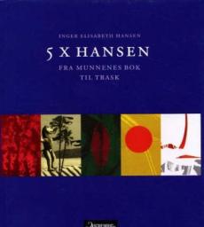 5 x Hansen : fra Munnenes bok til Trask