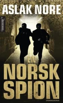 En norsk spion : spenningsroman