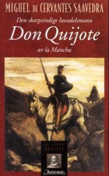 Den skarpsindige lavadelsmann Don Quijote av la Mancha