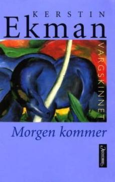 Vargskinnet : Morgen kommer