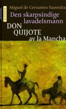 Den skarpsindige lavadelsmann Don Quijote av la Mancha