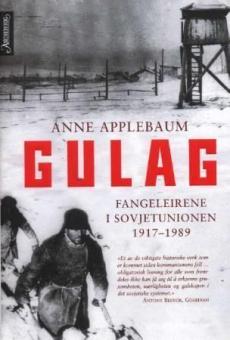 Gulag : fangeleirene i Sovjetunionen 1917-1986