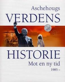 Aschehougs verdenshistorie. Bd. 16 : mot en ny tid : 1985-