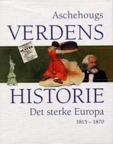 Aschehougs verdenshistorie. Bd. 11 : det sterke Europa : 1815-1870