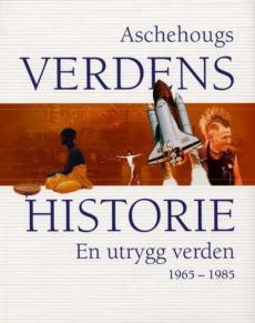 Aschehougs verdenshistorie. Bd. 15 : en utrygg verden : 1965-85