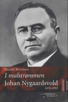 I malstrømmen : Johan Nygaardsvold : 1879-1952
