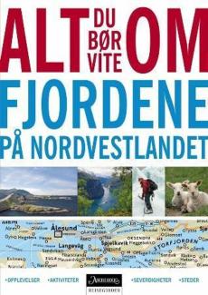 Alt du bør vite om fjordene på Nordvestlandet