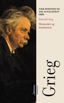 Edvard Grieg : mennesket og kunstneren