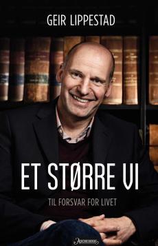 Et større vi : til forsvar for livet