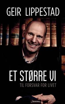 Et større vi : til forsvar for livet