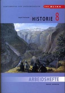 Historie 8 : arbeidshefte : samfunnsfag for ungdomsskolen