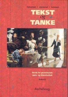 Tekst og tanke : lære- og litteraturbok : norsk for grunnkurset