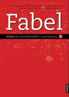 Fabel 8 : Lærerveiledning : norsk for ungdomstrinnet